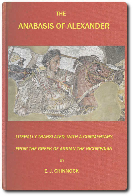 The Anabasis of Alexander $b or, The history of the wars and conquests of Alexan - Arrian